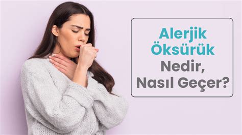 Alerjik Öksürük Nedir?